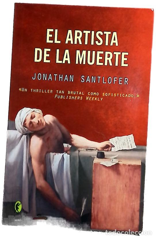 Libros: El artista de la muerte - Santlofer, Jonathan