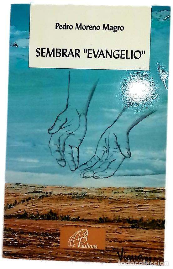 Libros: Sembrar &rdquo;evangelio&rdquo; - Moreno Magro, Pedro