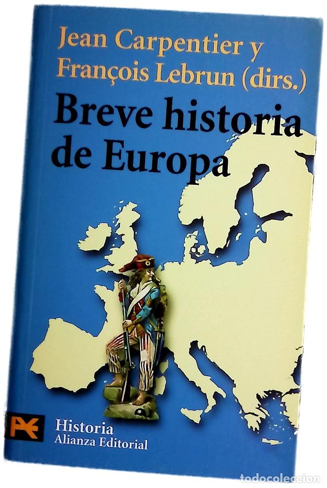 Libros: Breve historia de Europa - Carpentier, Jean; Lebrun, Fran&ccedil;ois