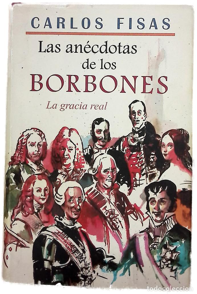 Libros: Las an&eacute;cdotas de los Borbones la gracia real
