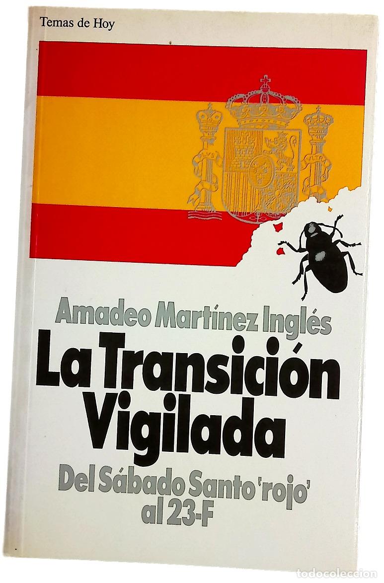 books: La transici&oacute;n vigilada del sabado santo &rdquo;rojo&rdquo; al 23-F