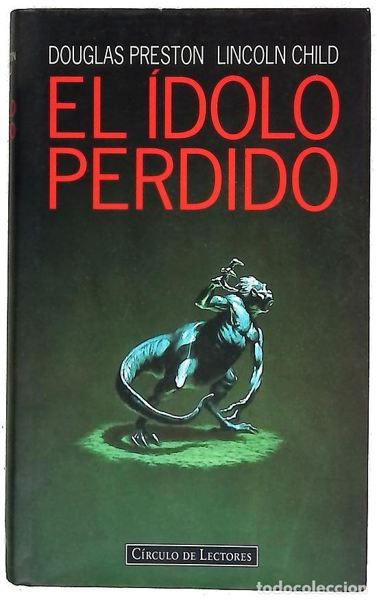 Livres: El &iacute;dolo perdido - Preston, Douglas J; Child, Lincoln