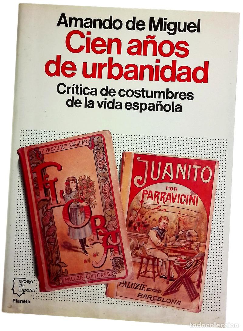 Livros em segunda m&atilde;o: Cien a&ntilde;os de urbanidad cr&iacute;tica de costumbres de la vida espa&ntilde;ola
