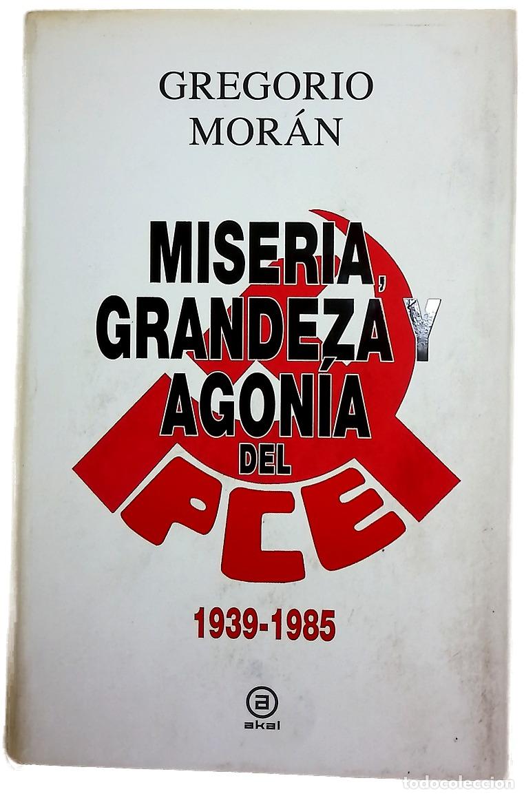 Libros: Miseria, grandeza y agon&iacute;a del Partido Comunista de Espa&ntilde;a 1939-1985