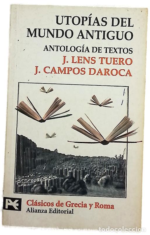 Libros: Utop&iacute;as del mundo antiguo antolog&iacute;a de textos