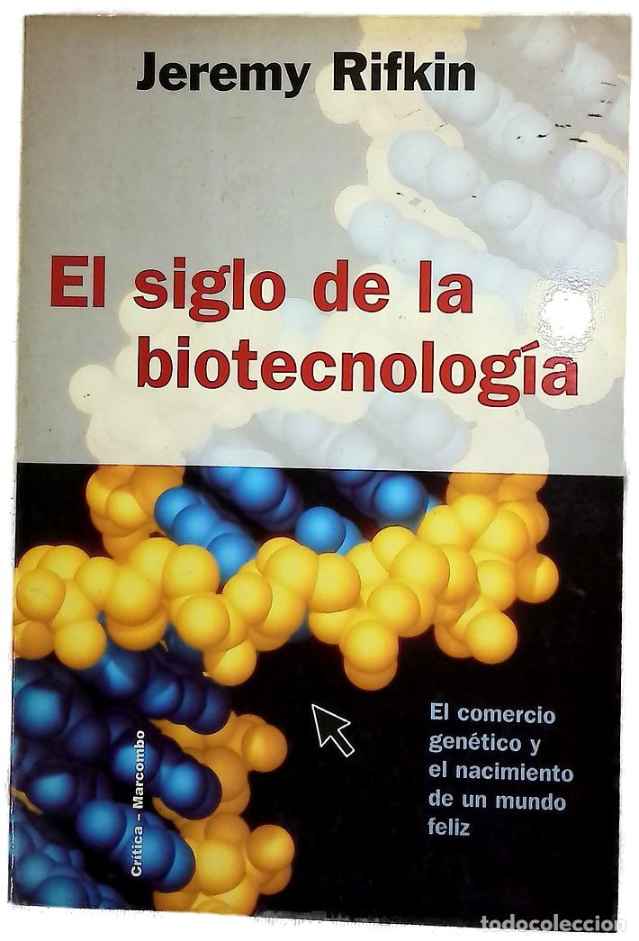 Libros: El siglo de la biotecnolog&iacute;a el comercio gen&eacute;tico y el nacimiento de un mundo feliz