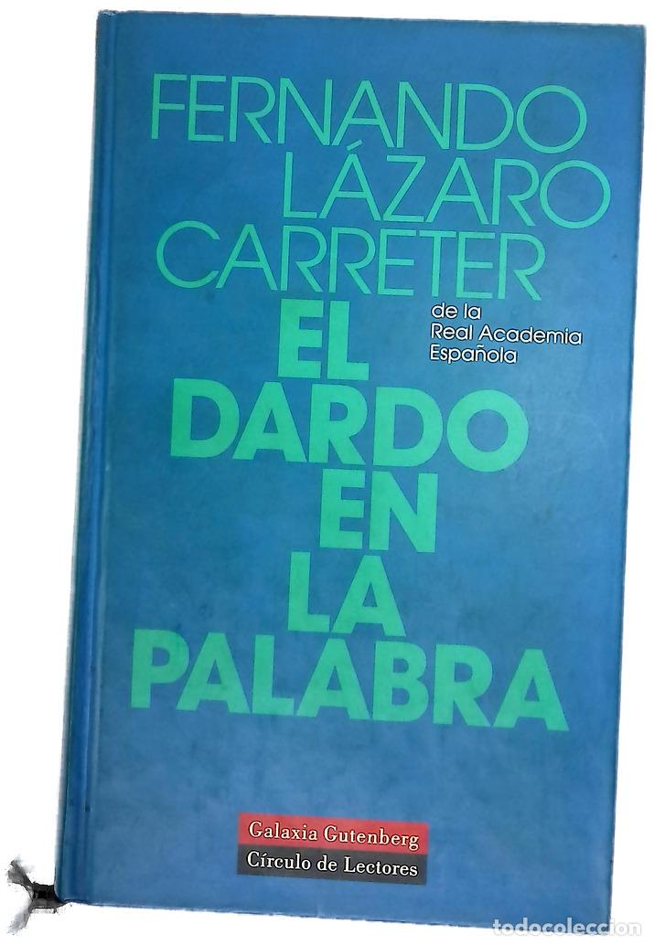 Libros: El dardo en la palabra - L&aacute;zaro Carreter, Fernando