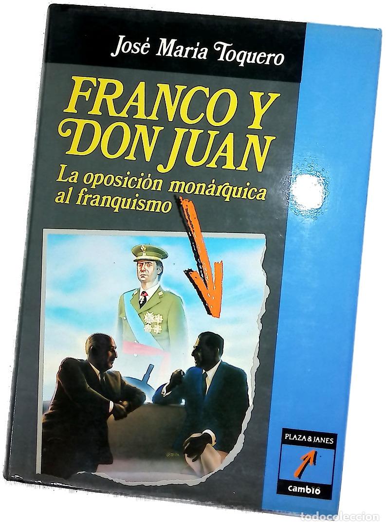 Libros: Franco y Don Juan : la oposici&oacute;n mon&aacute;rquica al franquismo