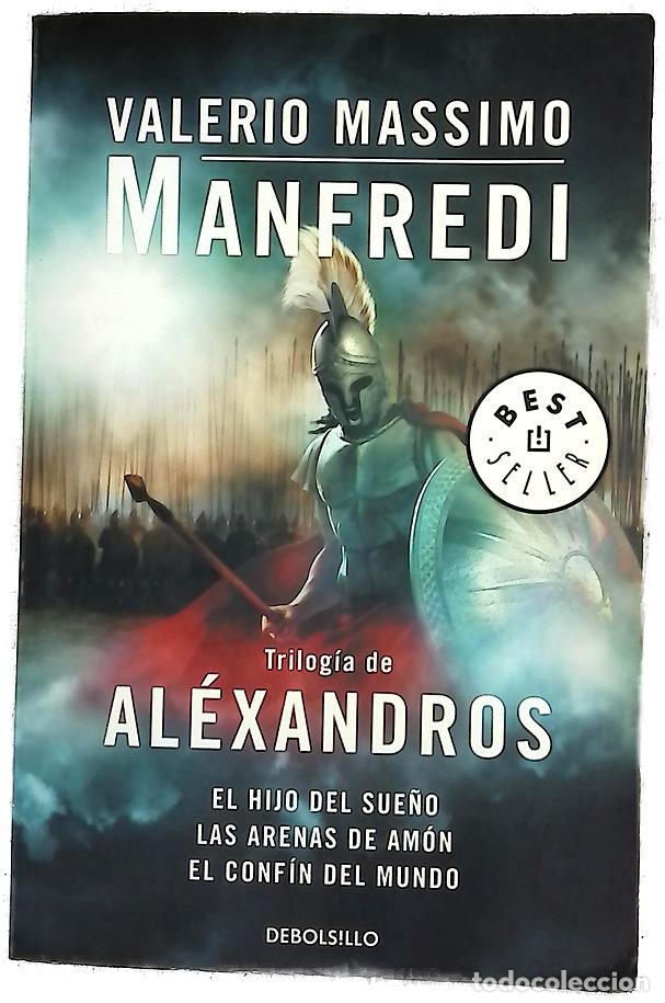 books: Trilog&iacute;a de Al&eacute;xandros - Manfredi, Valerio Massimo; Monreal, Jos&eacute; Ram&oacute;n
