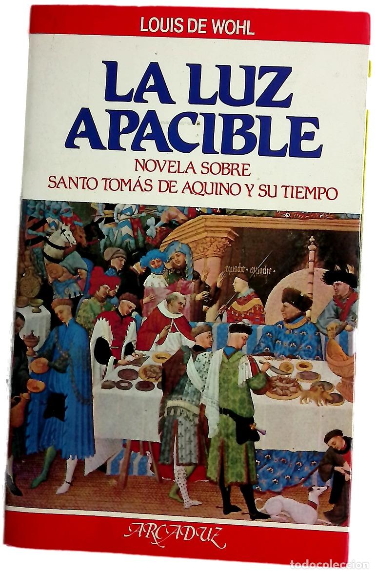 Libros: La luz apacible novela sobre Santo Tom&aacute;s de Aquino y su tiempo
