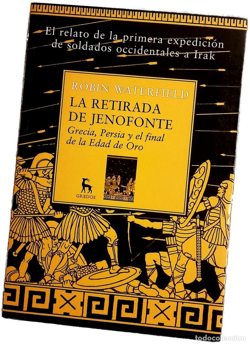 books: La retirada de Jenofonte Grecia, Persia y el final de la Edad de Oro