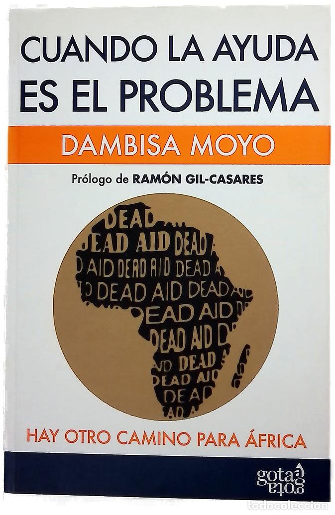books: Cuando la ayuda es el problema : hay otro camino para &Aacute;frica