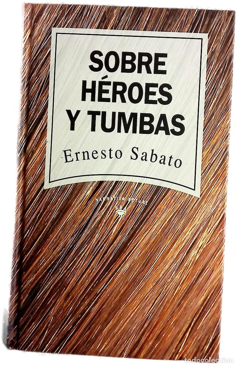 Livres: Sobre h&eacute;roes y tumbas - Sabato, Ernesto