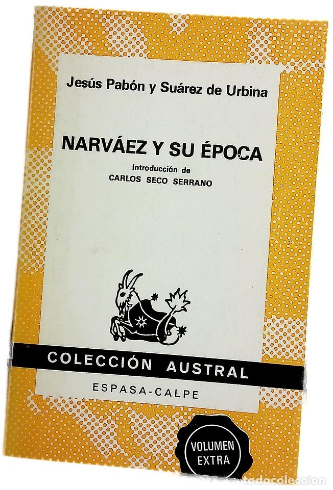 Livres: Narv&aacute;ez y su &eacute;poca - Pab&oacute;n y Su&aacute;rez de Urbina, Jes&uacute;s; Seco Serrano, Carlos