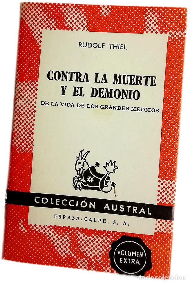 Livres: Contra la muerte y el demonio de la vida de los grandes m&eacute;dicos