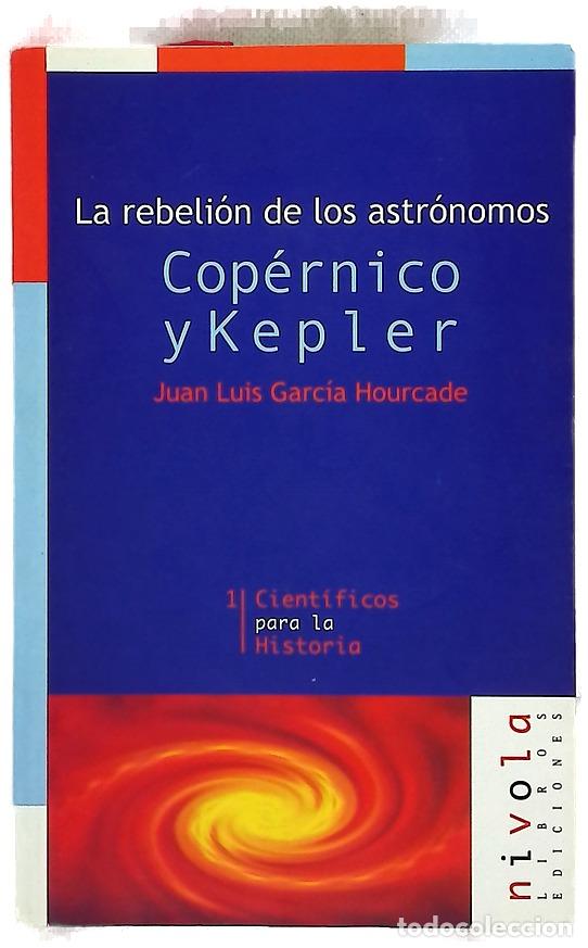 books: Cop&eacute;rnico y Kepler la rebeli&oacute;n de los astr&oacute;nomos