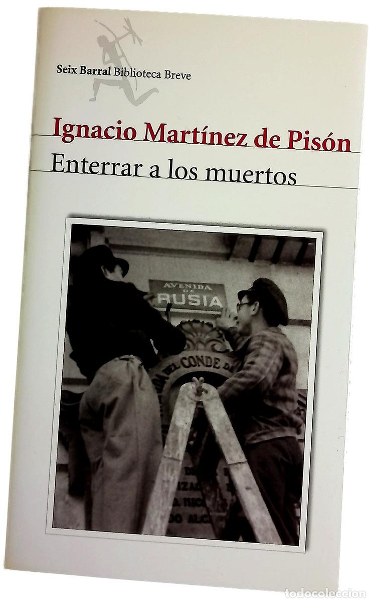 books: Enterrar a los muertos - Mart&iacute;nez de Pis&oacute;n, Ignacio