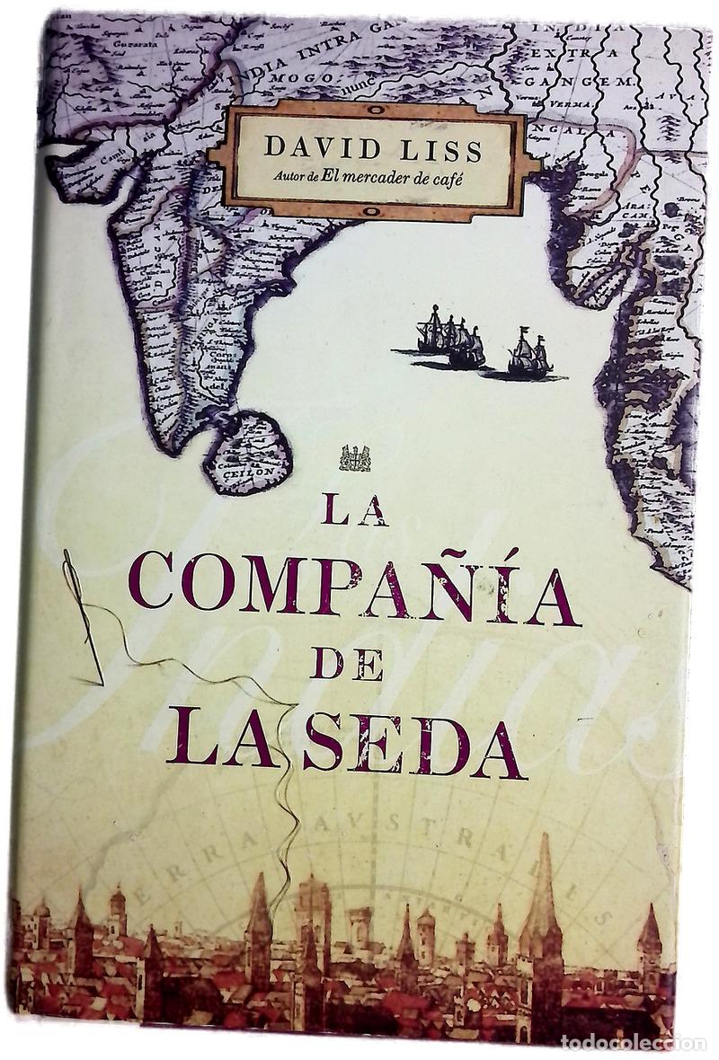 Livres: La compa&ntilde;&iacute;a de la seda - Liss, David