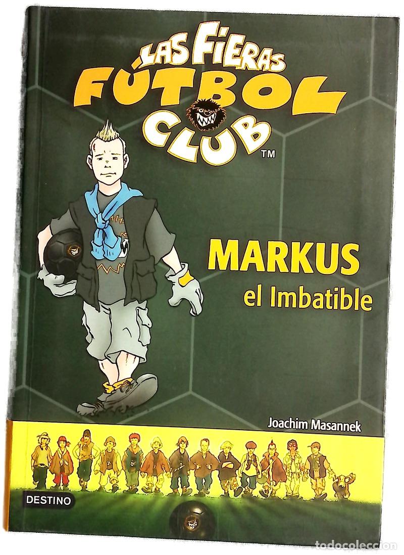 Libros: Markus el Imbatible - Masannek, Joachim; Birck, Jan