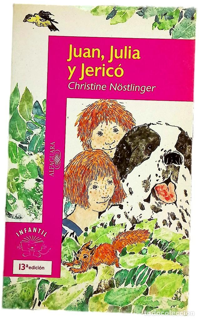 Libros: Juan, Julia y Jeric&oacute; - N&ouml;stlinger, Christine; Blanco, Rosa Pilar; Schubert, Karin