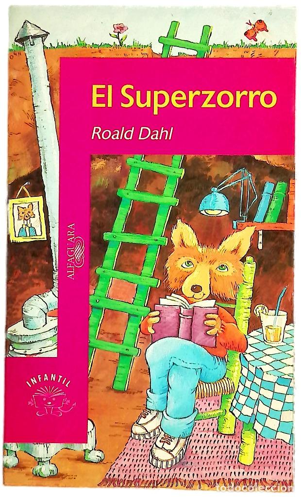 Libros: El superzorro - Dahl, Roald; Buckley, Ram&oacute;n; Elena, Horacio