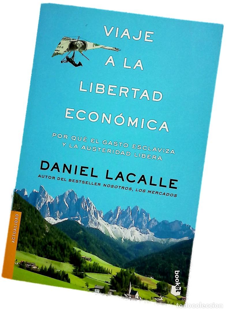 B&uuml;cher: Viaje a la libertad econ&oacute;mica : por qu&eacute; el gasto esclaviza y la austeridad libera