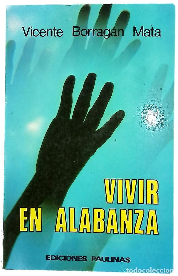 Libros: Vivir en alabanza - Borrag&aacute;n Mata, Vicente