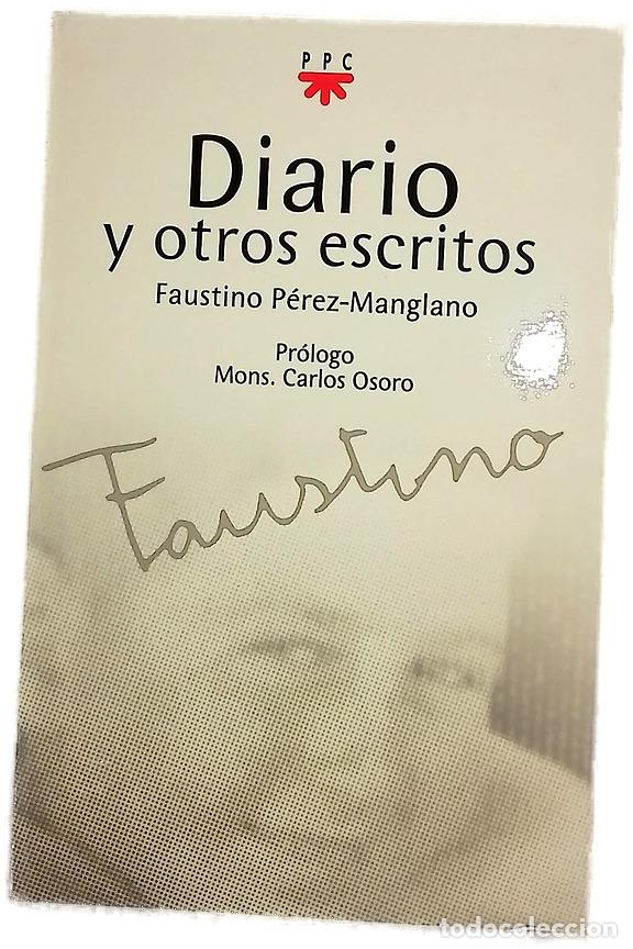 Libros: Diario y otros escritos - P&eacute;rez-Manglano Magro, Faustino; Torres Rojas, Enrique