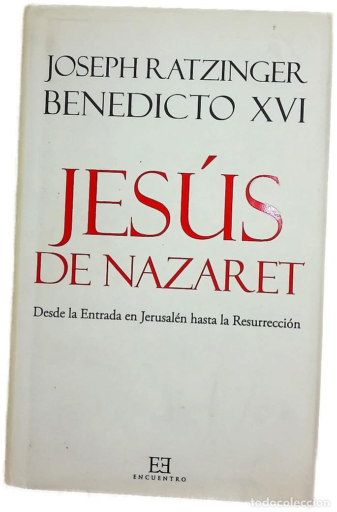 Libros: Jes&uacute;s de Nazaret. - Benedicto