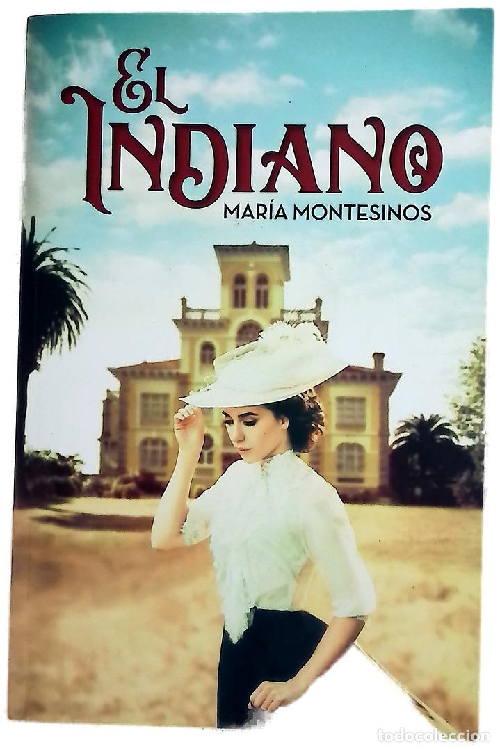 Libros: El Indiano - Montesinos, Mar&iacute;a