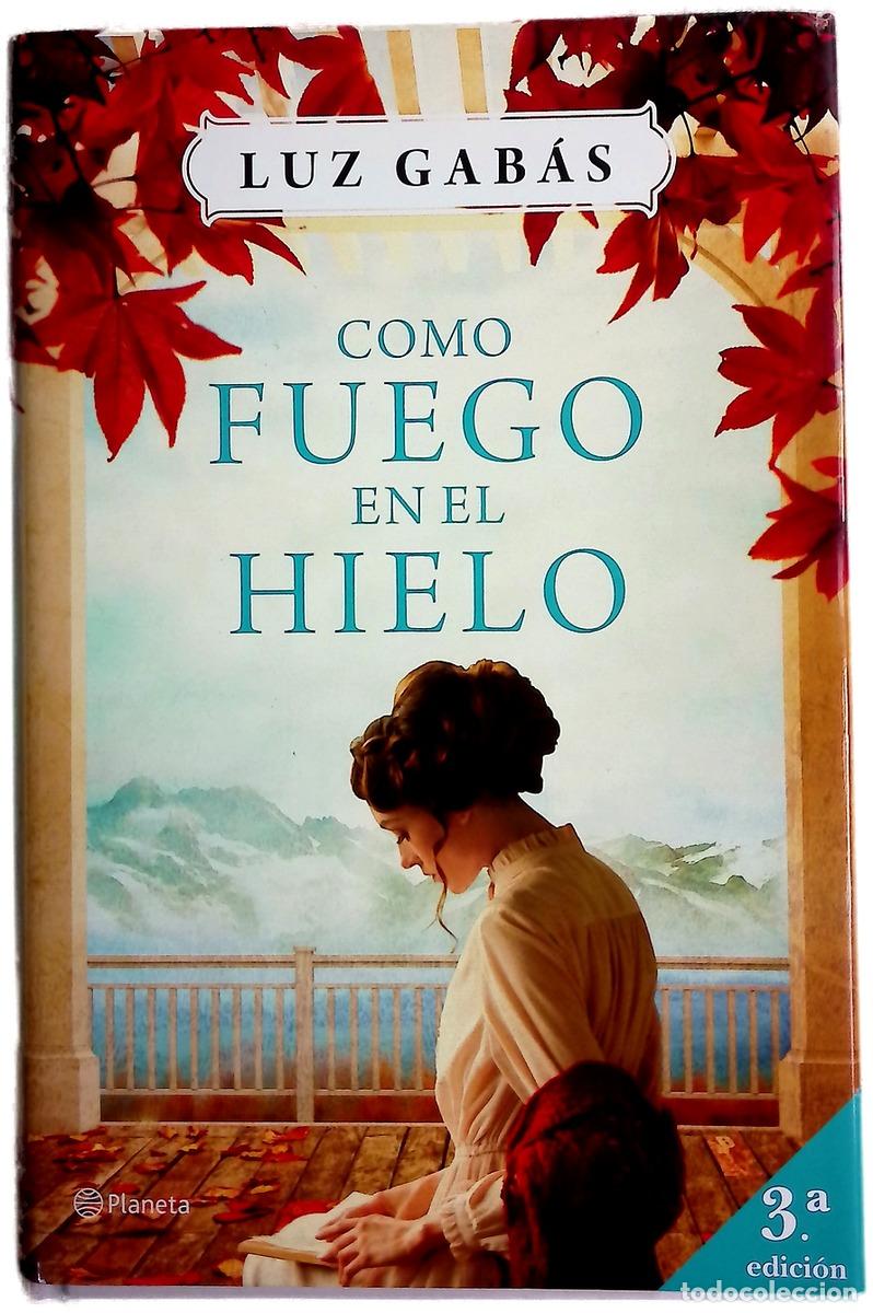Libros: Como fuego en el hielo - Gab&aacute;s, Luz