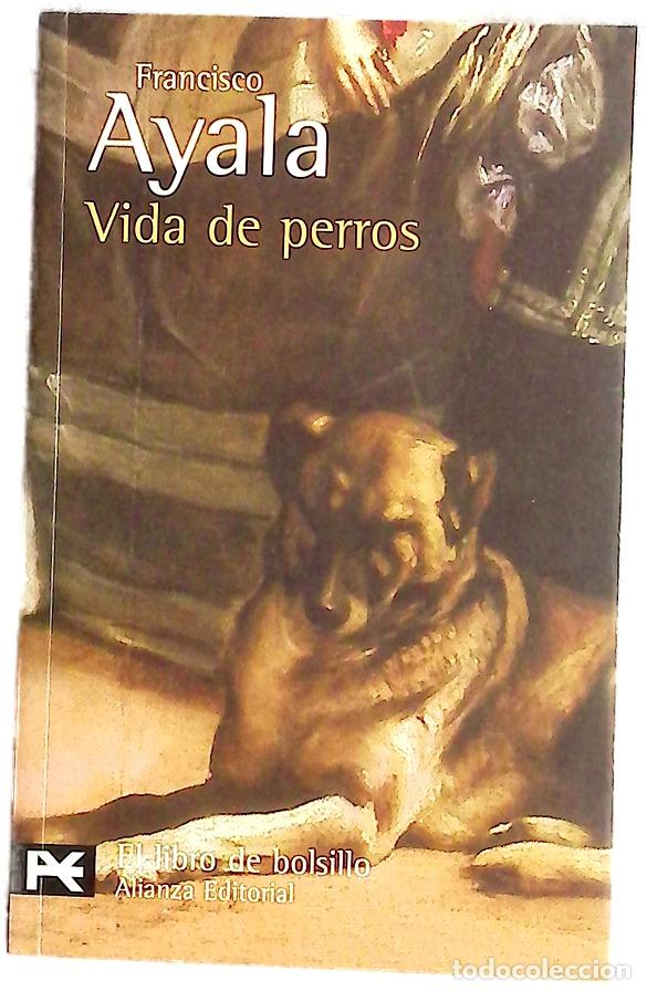 Libri di seconda mano: Vida de perros - Ayala, Francisco