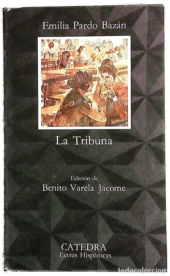 Libri di seconda mano: La tribuna - Pardo Baz&aacute;n, Emilia; Varela J&aacute;come, Benito