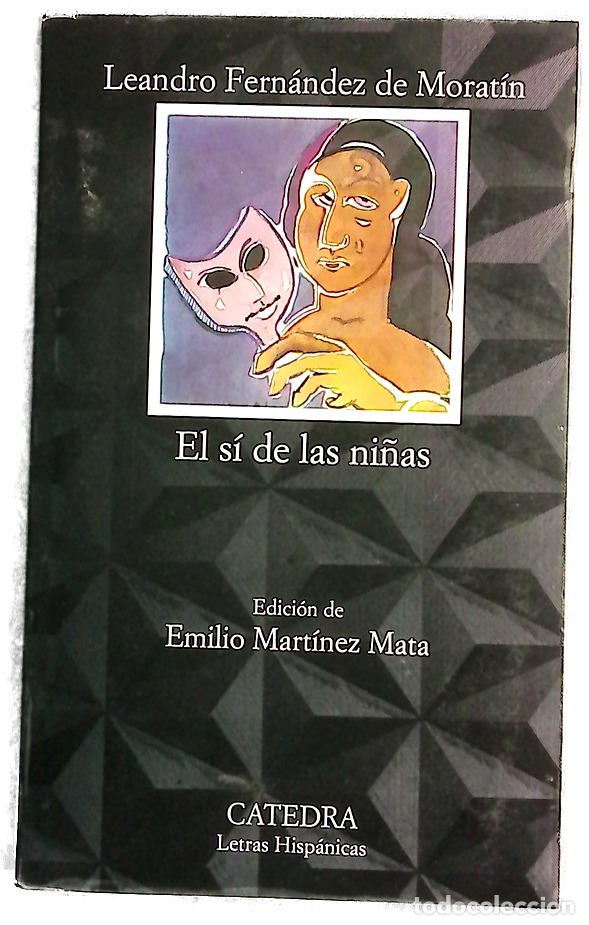 Libri di seconda mano: El s&iacute; de las ni&ntilde;as - Fern&aacute;ndez de Morat&iacute;n, Leandro; Mart&iacute;nez Mata, Emilio