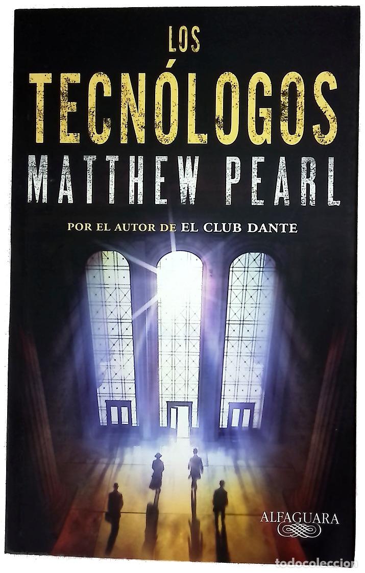 Libros: Los tecn&oacute;logos - Pearl, Matthew; Rodr&iacute;guez Tapia, Mar&iacute;a Luisa