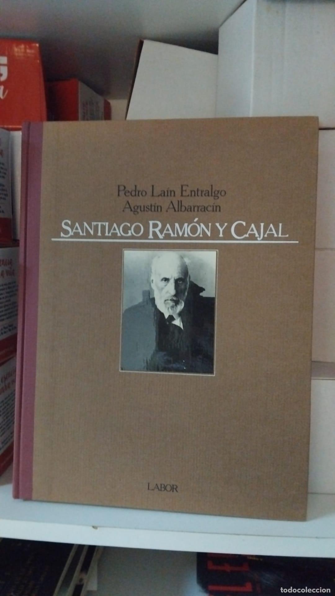 Libros: Santiago Ram&oacute;n y Cajal o la pasi&oacute;n de Espa&ntilde;a - Agust&iacute;n Albarrac&iacute;n Teul&oacute;n, Pedro La&iacute;n Entralgo