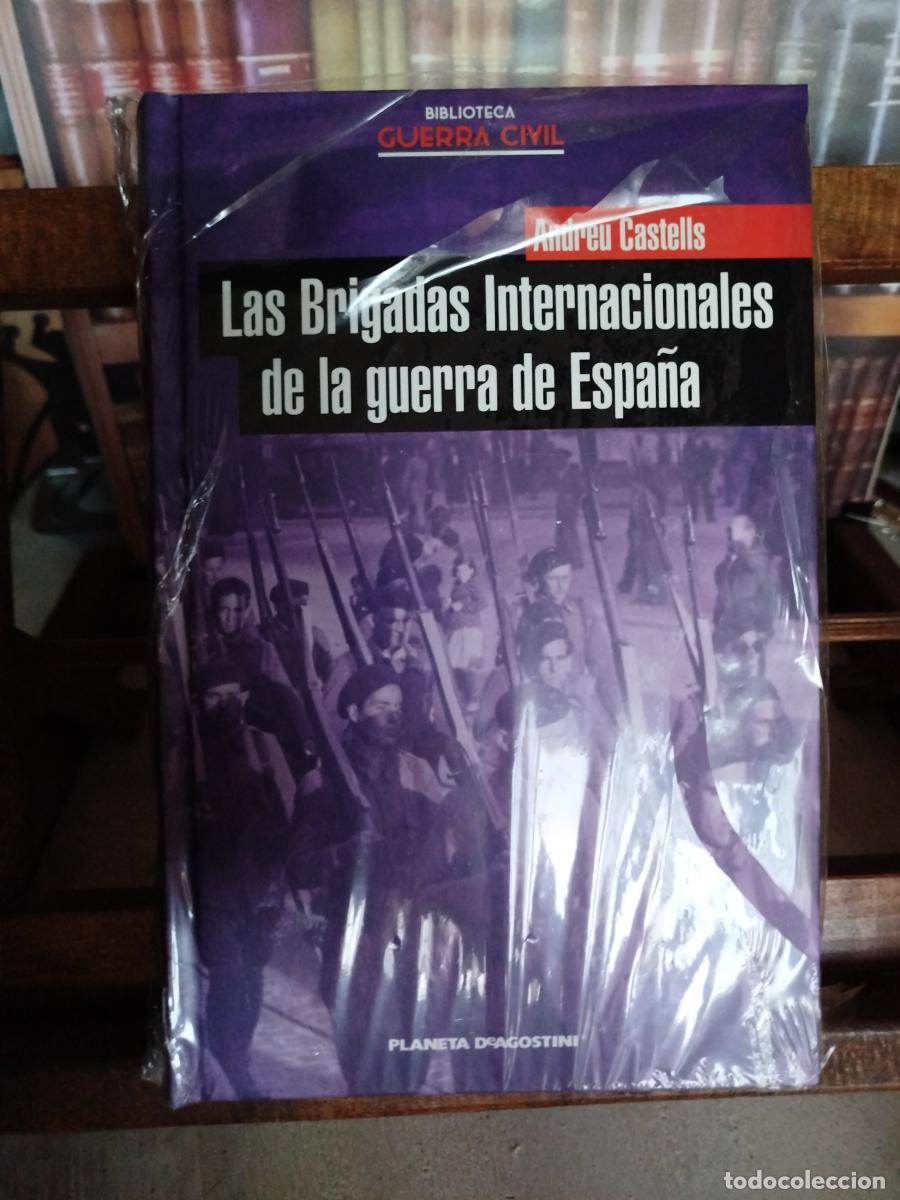 Libros: Las Brigadas Internacionales de la Guerra de Espa&ntilde;a - Castells, Andreu.
