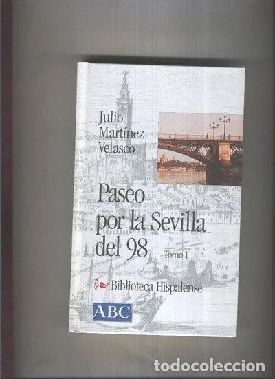 Libri di seconda mano: Paseo por la Sevilla del 98. Tomo I- 9788495139771