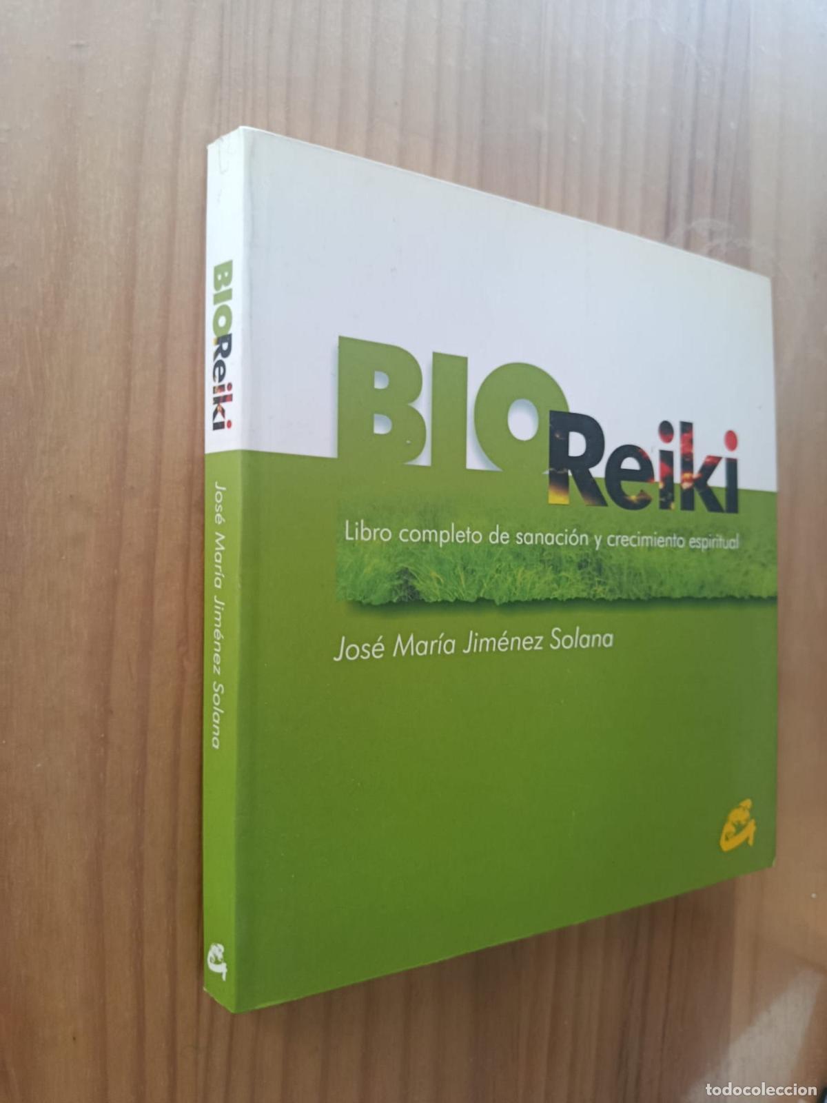 B&uuml;cher: BIOREIKI: LIBRO COMPLETO DE SANACION Y CRECIMIENTO ESPIRITUAL - Jos&eacute; Mar&iacute;a Jim&eacute;nez Solana