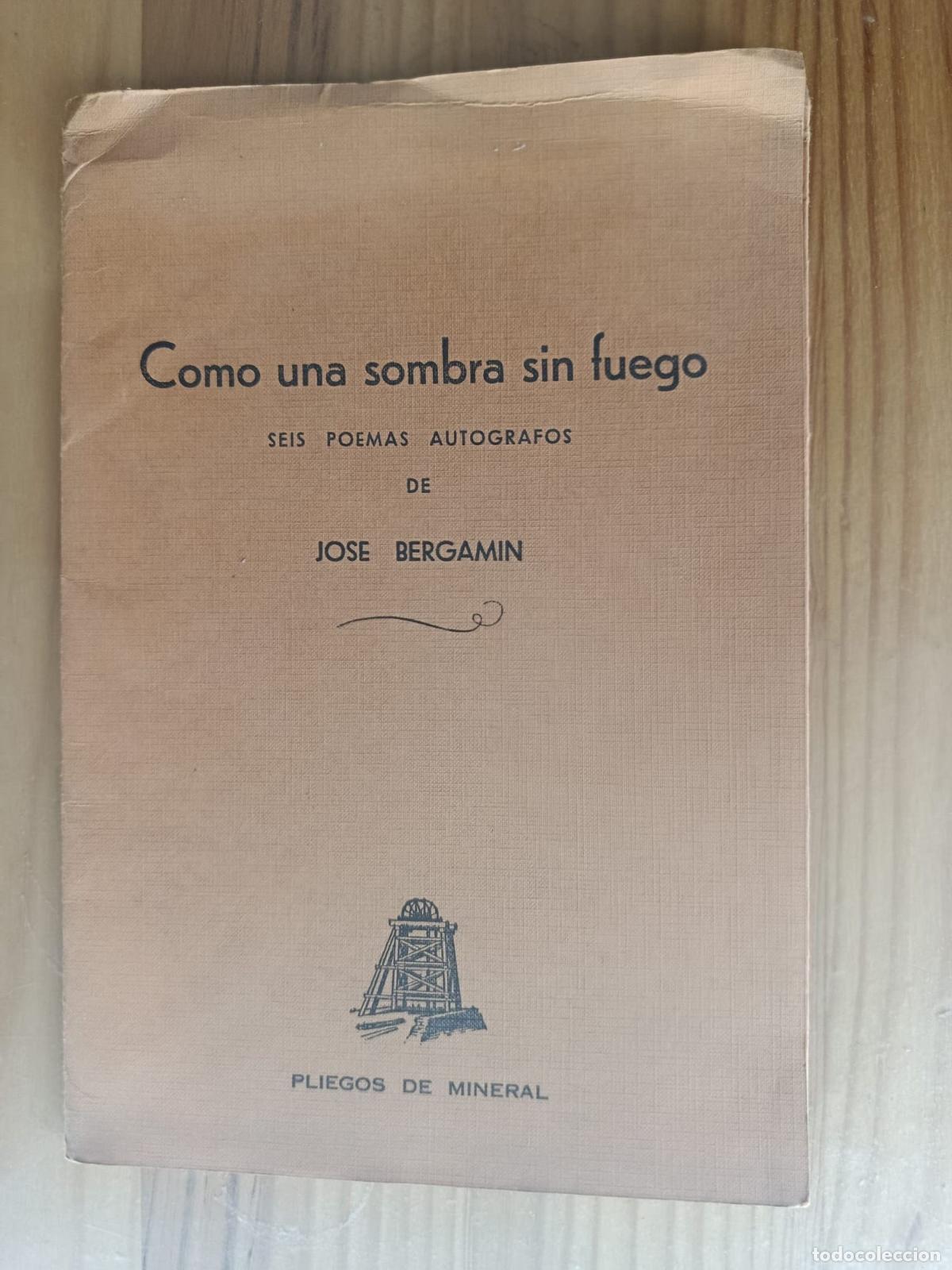 B&uuml;cher: COMO UNA SOMBRA SIN FUEGO Seis poemas aut&oacute;grafos de Jos&eacute; Bergam&iacute;n - Jos&eacute; Bergam&iacute;n