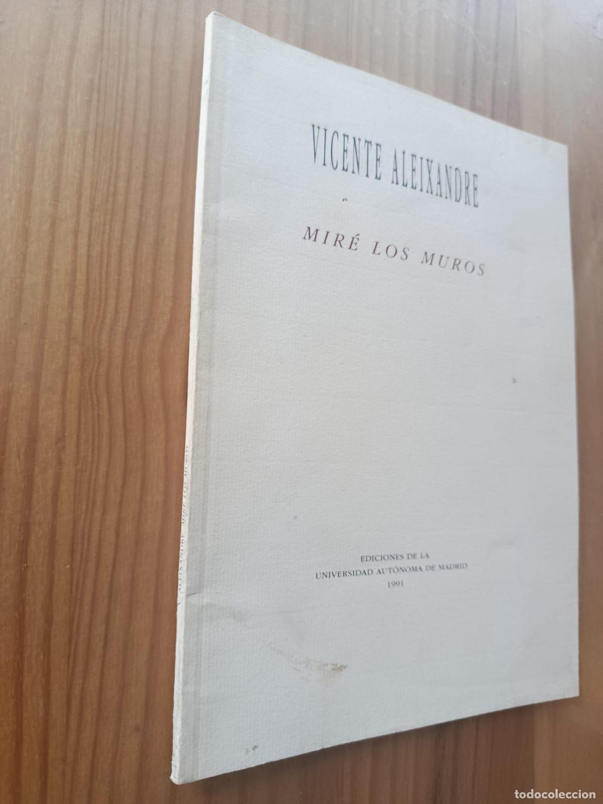B&uuml;cher: Mir&eacute; los muros (DEDICADO POR MARIO HERN&Aacute;NDEZ) - Aleixandre, Vicente