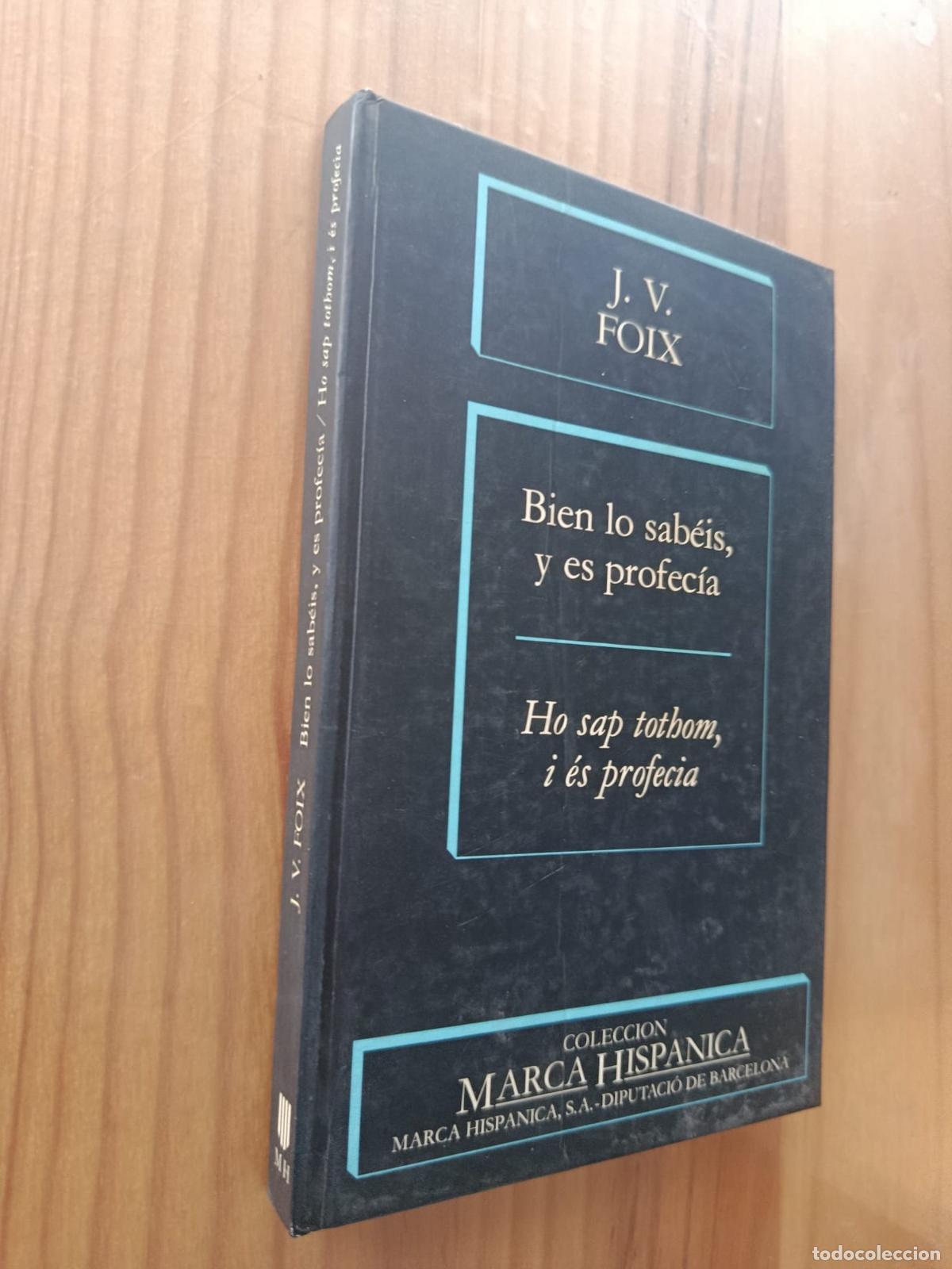 B&uuml;cher: BIEN LO SAB&Eacute;IS, Y ES PROFECIA. HO SAP TOTHOM I &Eacute;S PROFEC&Iacute;A - J. V FOIX