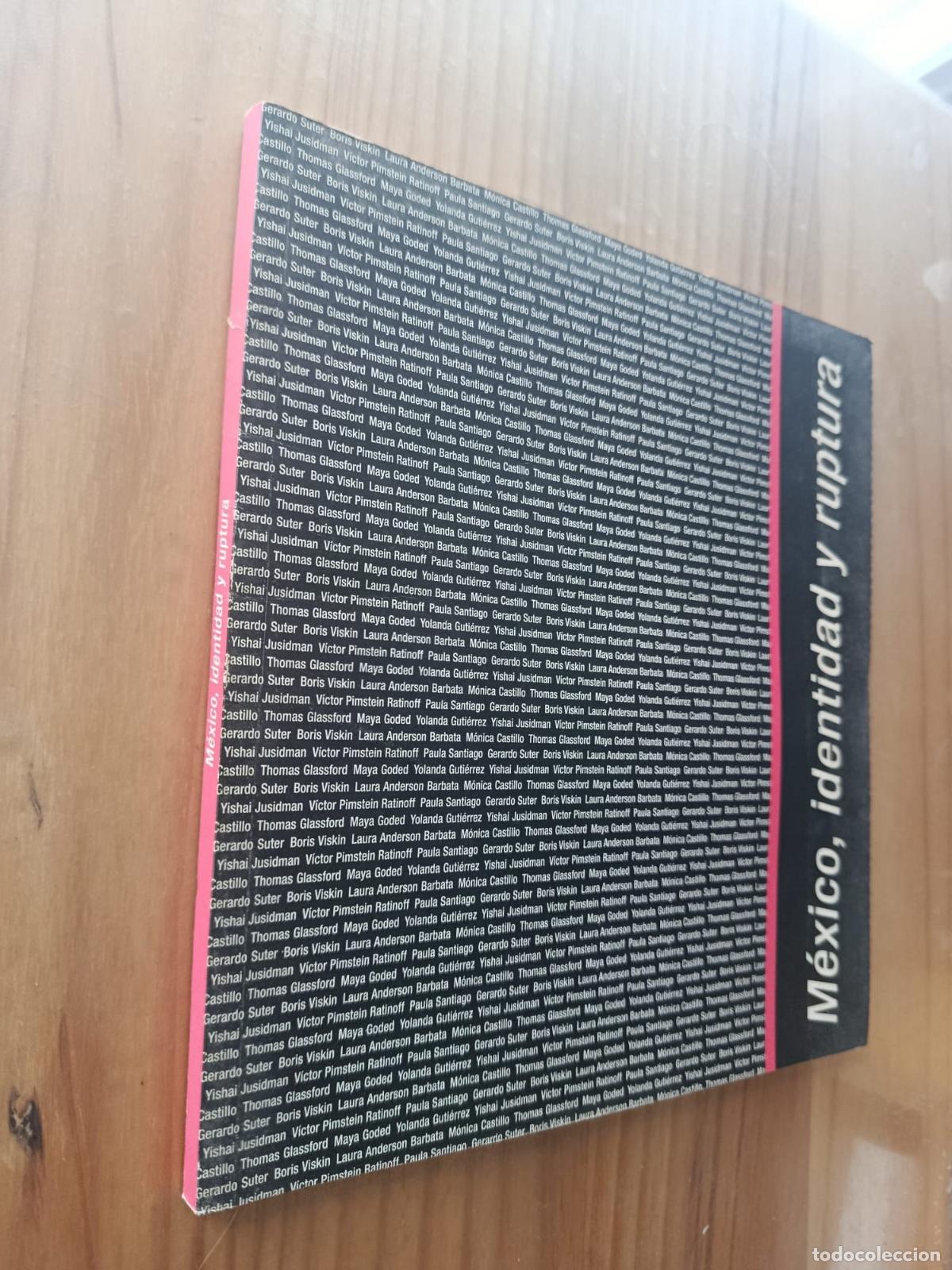 Libri di seconda mano: M&eacute;xico, identidad y ruptura - VVAA