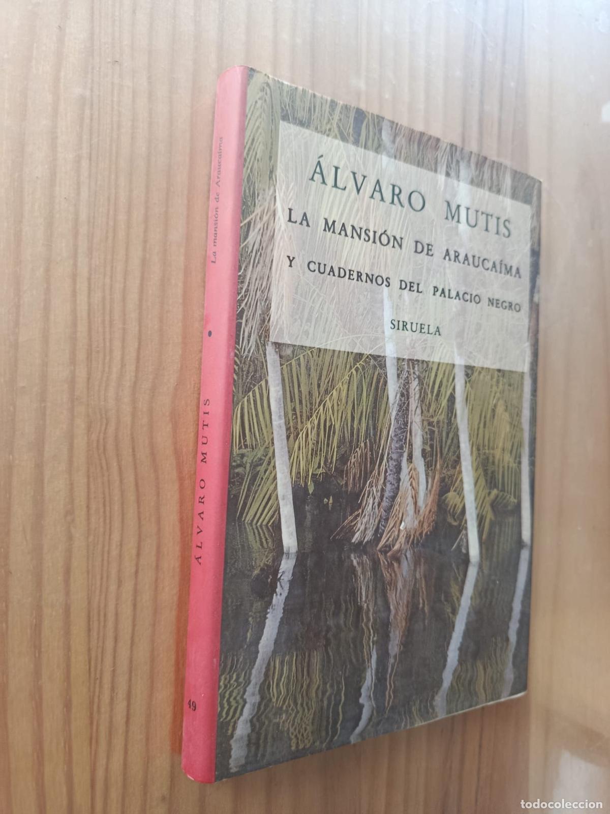 Libri di seconda mano: LA MANSION DE ARAUCAIMA Y CUADERNOS DEL PALACIO NEGRO - &Aacute;lvaro Mutis