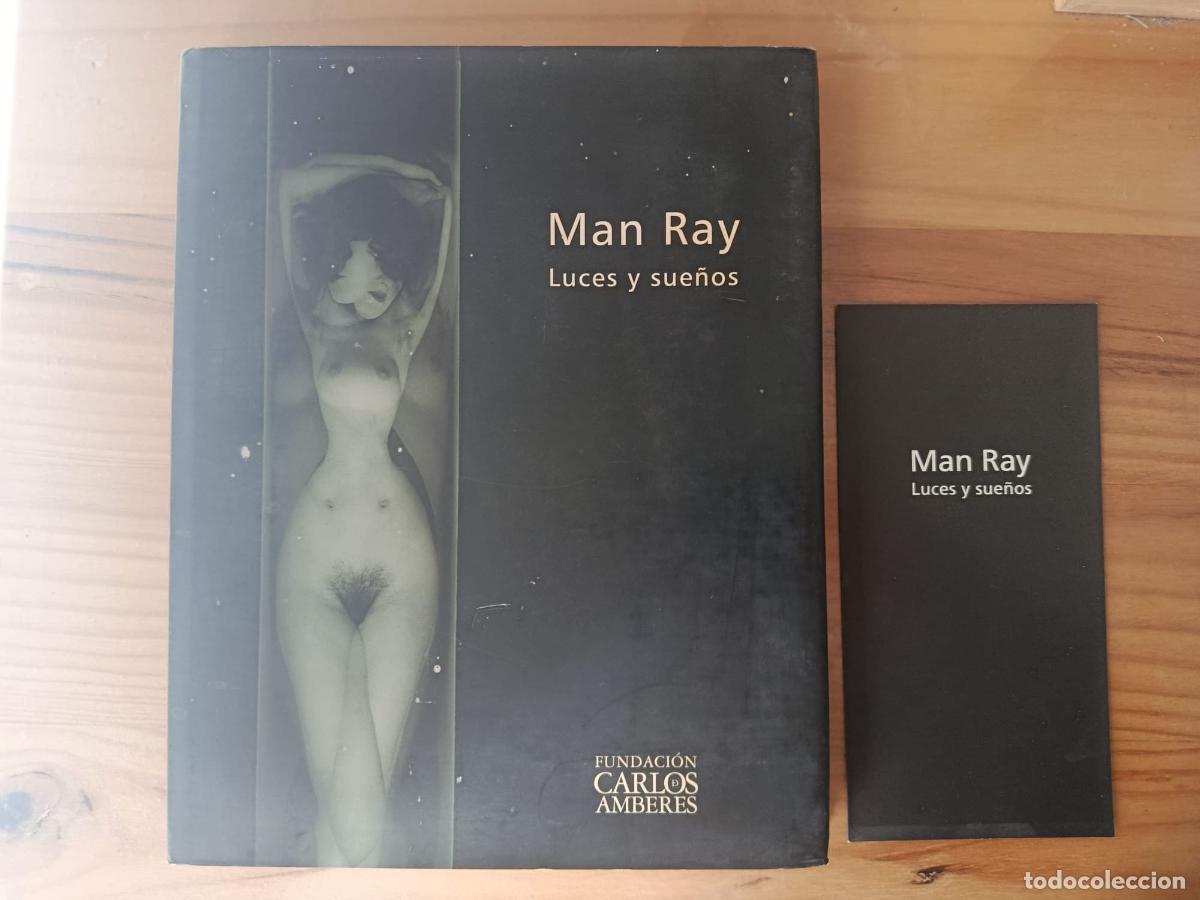 Libros: MAN RAY. LUCES Y SUENOS - FUNDACION CARLOS AMBERES 2006