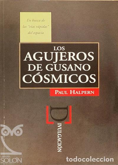 Libros: Los agujeros de gusano c&oacute;smicos- 9788440637468