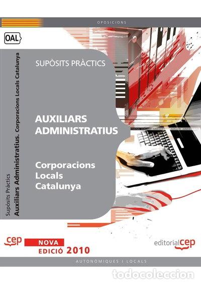 books: Auxiliars administratius corporacions locals catalunya. sup&ograve;sits pr&agrave;ctics- 9788499376615