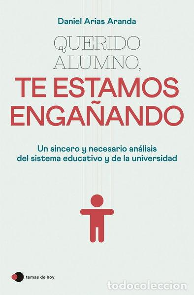 Libros: Querido alumno, te estamos enga&ntilde;ando- 9788499989921