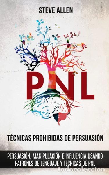 books: T&eacute;cnicas prohibidas de Persuasi&oacute;n, manipulaci&oacute;n e influencia usando patrones ...- 9781719587211