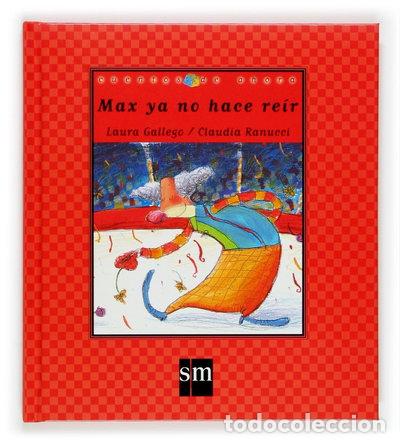 Libros: Max ya no hace re&iacute;r- 9788467501582